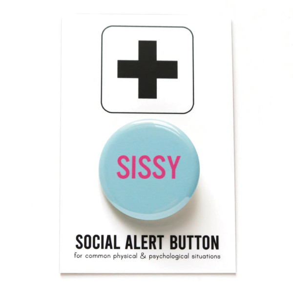 Anstecker Button - Sissy | Tom Rockets