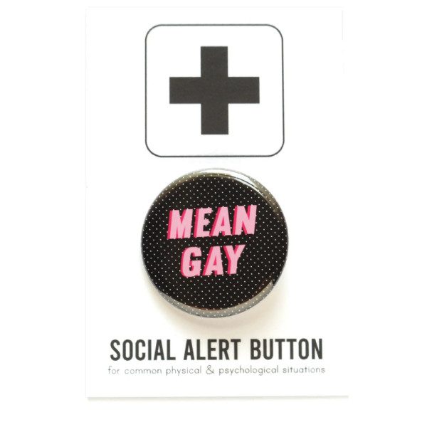 Button - Mean Gay | Tom Rocket's